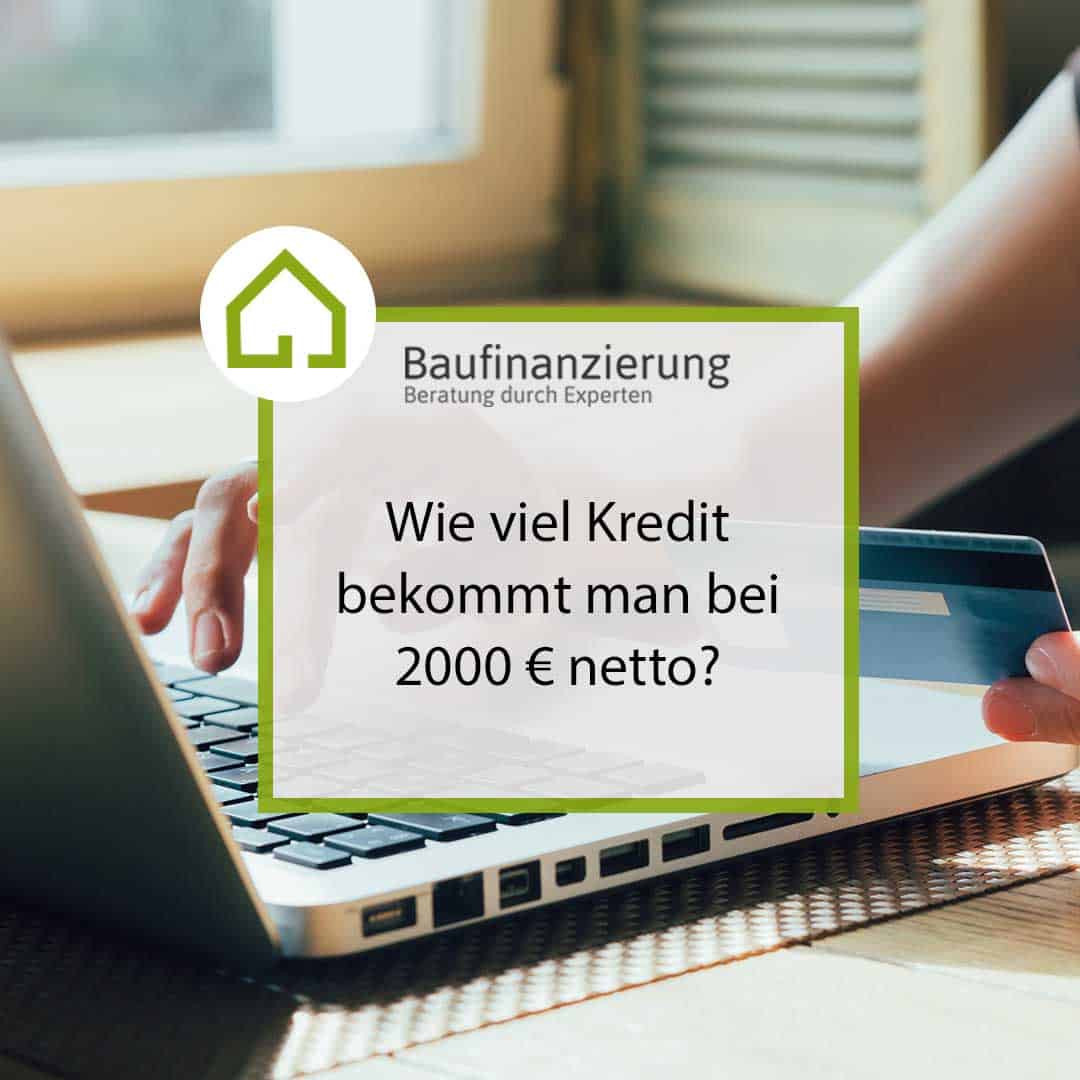 Baufin-Experten - Wie viel Kredit bekommt man bei 2000 € netto?