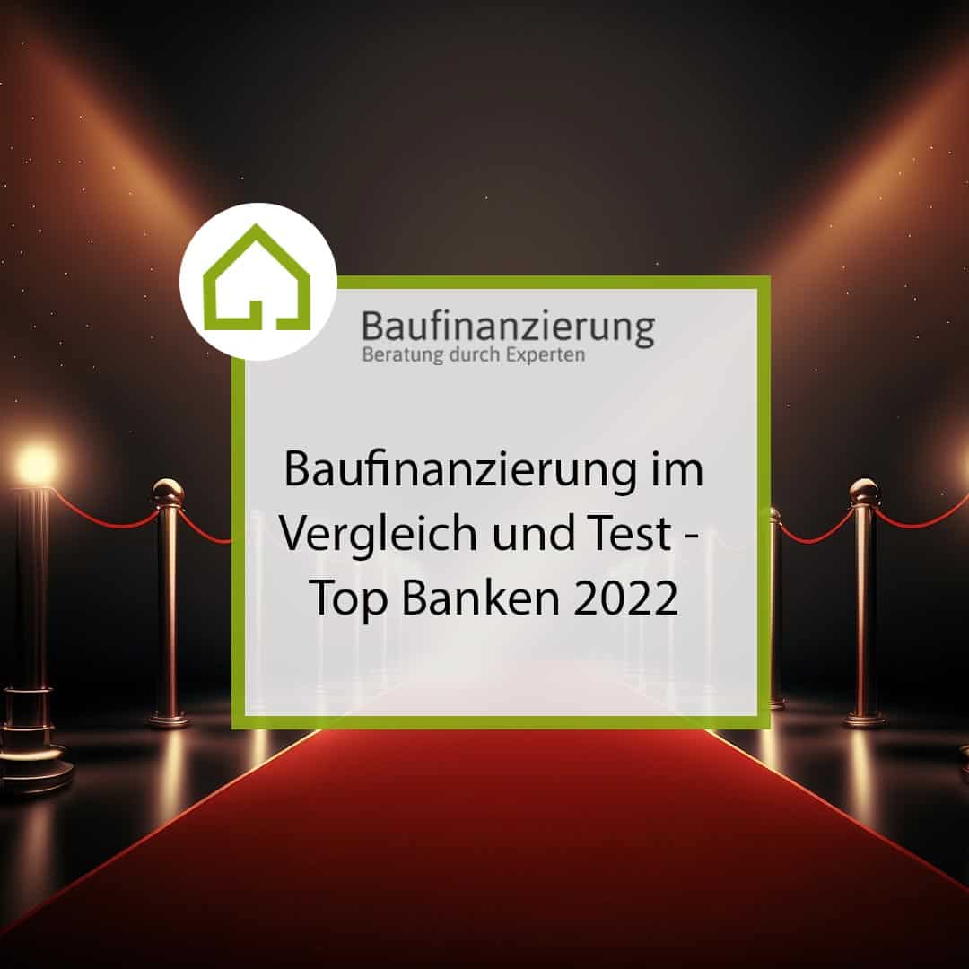 Baufin-Experten - Baufinanzierung im Vergleich und Test - Top Banken 2022